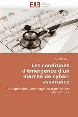 bokomslag Les Conditions d'' mergence d''un March  de Cyber-Assurance