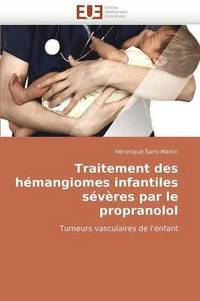 bokomslag Traitement Des H mangiomes Infantiles S v res Par Le Propranolol