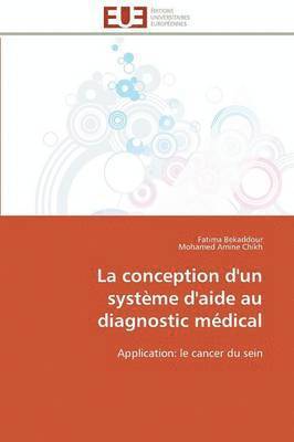 La Conception d'Un Syst�me d'Aide Au Diagnostic M�dical