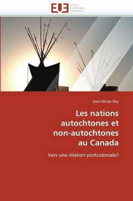 bokomslag Les Nations Autochtones Et Non-Autochtones Au Canada
