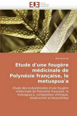bokomslag Etude d'Une Foug?re M?dicinale de Polyn?sie Fran?aise, Le Metuapua'a