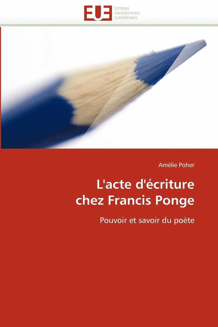Poher-A, TBD - L'acte d'écriture chez francis ponge, Häftad