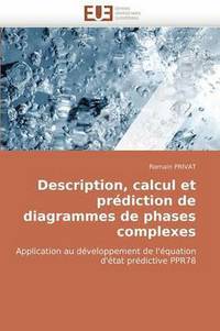 bokomslag Description, Calcul Et Pr diction de Diagrammes de Phases Complexes