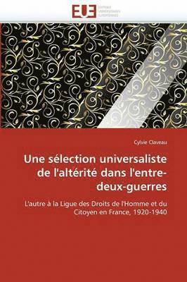 bokomslag sélection universaliste de l'altérité dans l'entre-deux-guerres