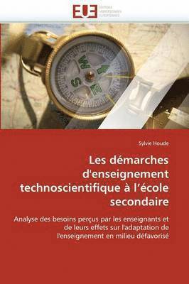 bokomslag Les démarches d'enseignement technoscientifique à l école secondaire