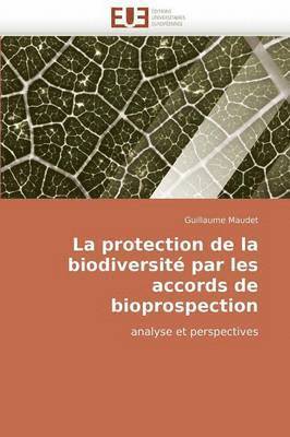 La Protection de la Biodiversit  Par Les Accords de Bioprospection 1