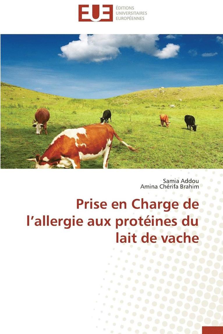 Collectif, Samia Addou, Amina Chérifa Brahim - Prise En Charge de L Allergie Aux Protéines Du Lait de Vache, Häftad