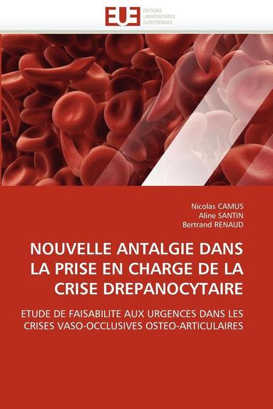 bokomslag Nouvelle Antalgie Dans La Prise En Charge de la Crise Drepanocytaire