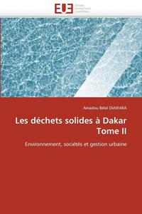 bokomslag Les D chets Solides   Dakar Tome II