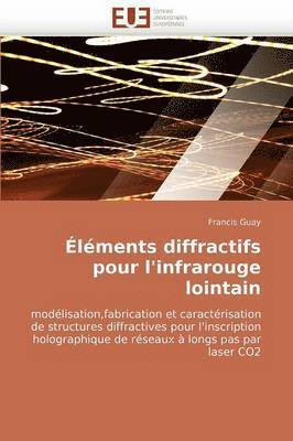 Guay-F, GUAY-F - �l�ments Diffractifs Pour l'Infrarouge Lointain, Häftad