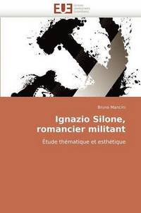 bokomslag Ignazio Silone, Romancier Militant