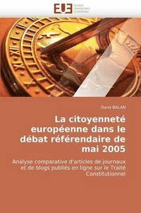 bokomslag La Citoyennet  Europ enne Dans Le D bat R f rendaire de Mai 2005