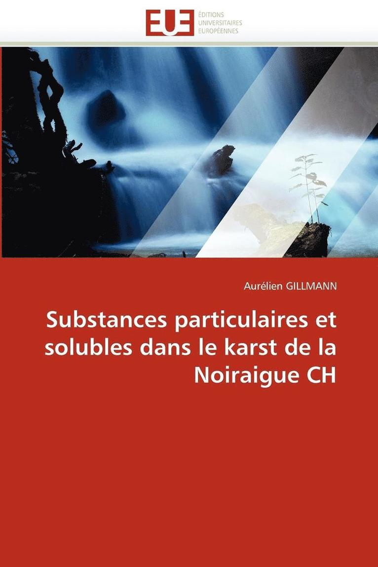 Substances Particulaires Et Solubles Dans Le Karst de la Noiraigue Ch 1