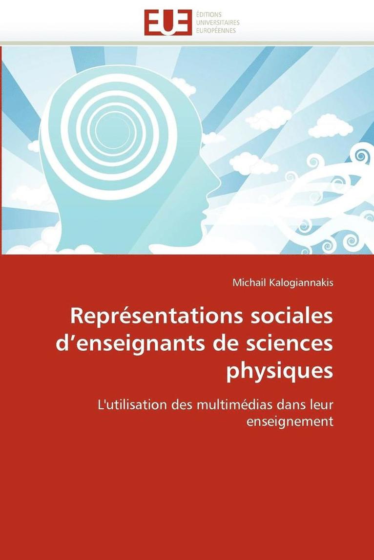 Kalogiannakis-M, KALOGIANNAKIS-M, Michail Kalogiannakis - Repr�sentations Sociales d''enseignants de Sciences Physiques, Häftad