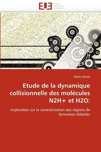 bokomslag Etude de La Dynamique Collisionnelle Des Molecules N2h+ Et H2O