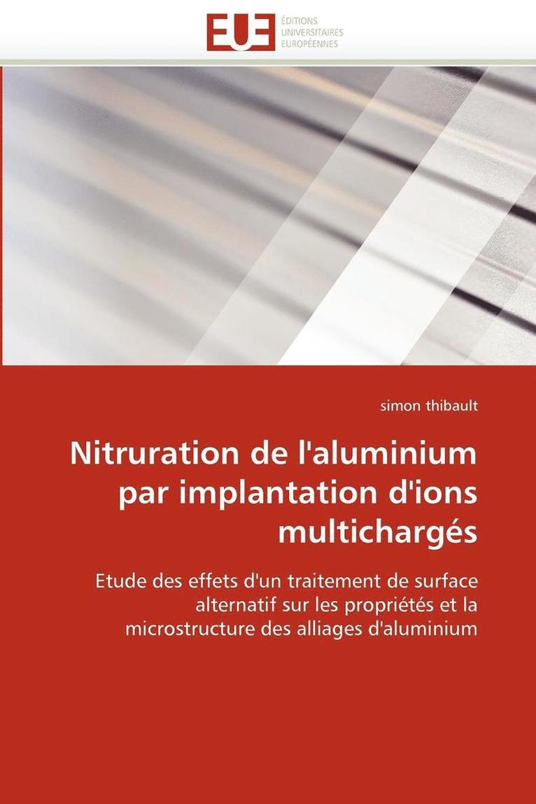 Thibault-S, TBD, Simon Thibault - Nitruration de l''aluminium par implantation d''ions multichargés, Häftad