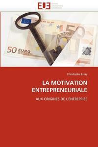 bokomslag La Motivation Entrepreneuriale