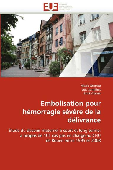 bokomslag Embolisation Pour H morragie S v re de la D livrance