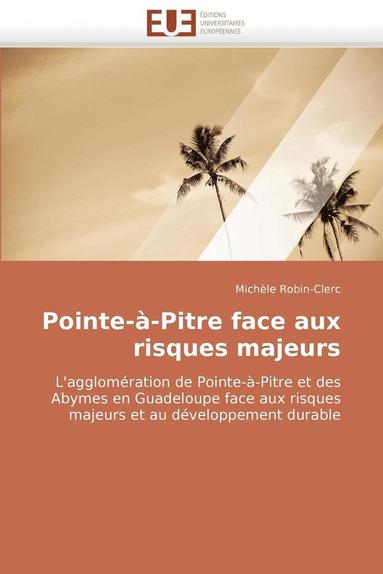 bokomslag Pointe-?-Pitre Face Aux Risques Majeurs
