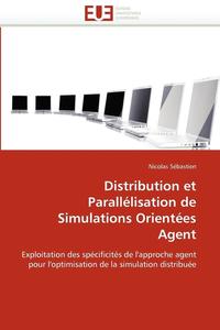 bokomslag Distribution et parallélisation de simulations orientées agent