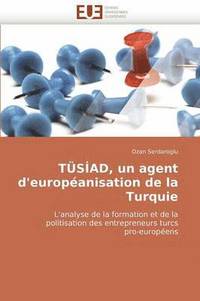 bokomslag Tüsiad, un agent d''européanisation de la turquie