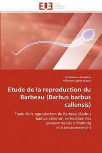 bokomslag Etude de la Reproduction Du Barbeau (Barbus Barbus Callensis)