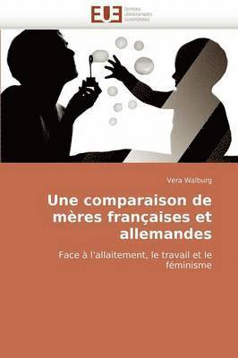 bokomslag Une Comparaison de M?res Fran?aises Et Allemandes