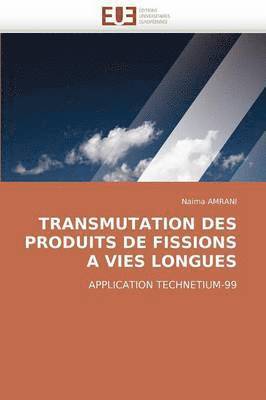 bokomslag Transmutation Des Produits de Fissions a Vies Longues