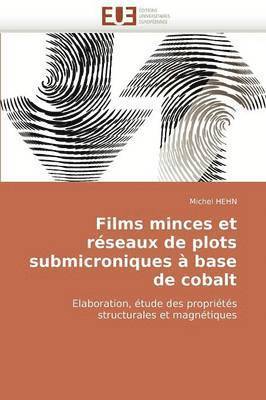Films Minces Et R seaux de Plots Submicroniques   Base de Cobalt 1