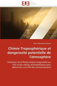 bokomslag Chimie Troposph rique Et Dangerosit  Potentielle de l'Atmosph re