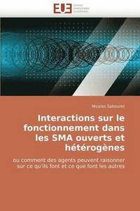 bokomslag Interactions Sur Le Fonctionnement Dans Les Sma Ouverts Et H t rog nes