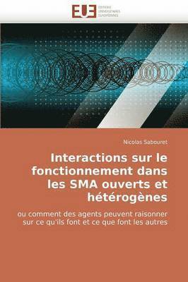 Interactions Sur Le Fonctionnement Dans Les Sma Ouverts Et H t rog nes 1