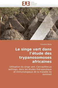 bokomslag Le Singe Vert Dans l'' tude Des Trypanosomoses Africaines