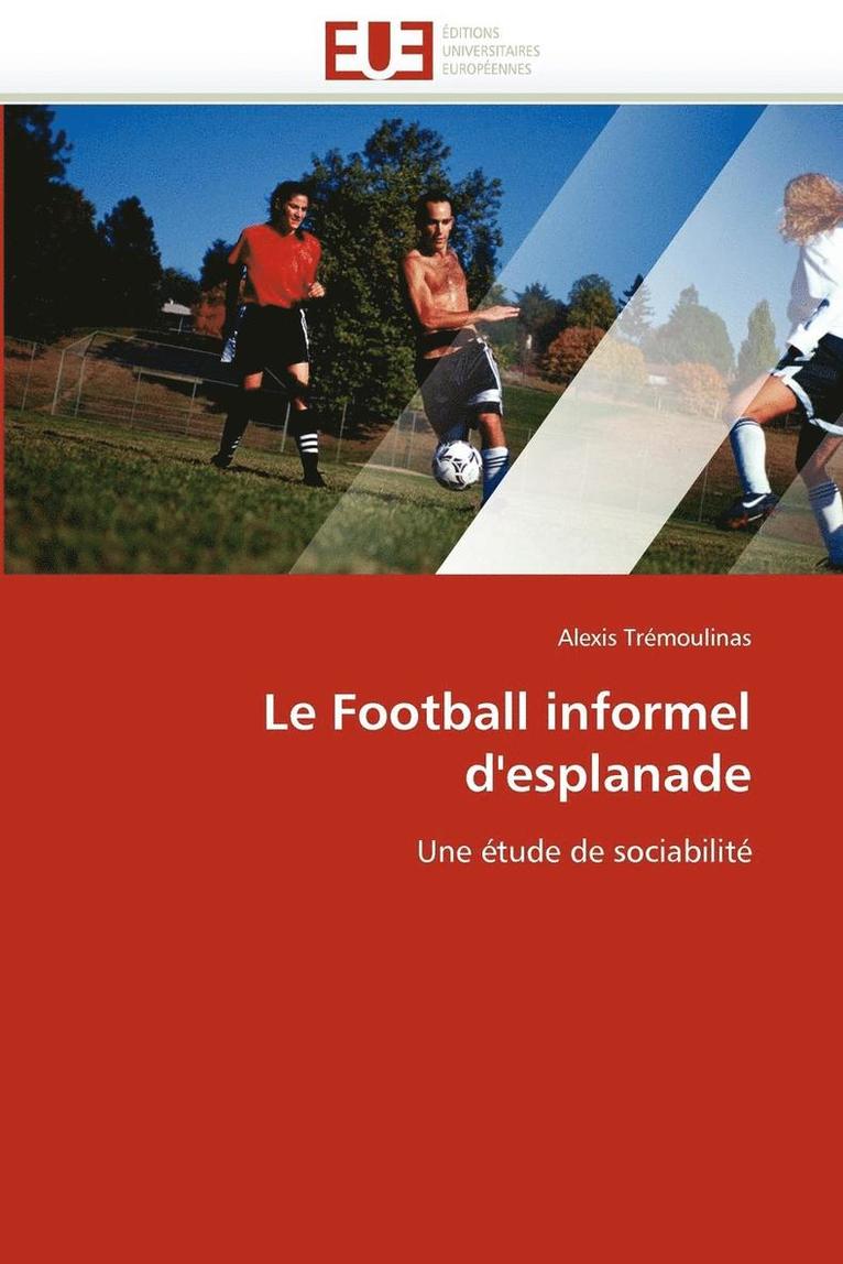 Tremoulinas-A, TREMOULINAS-A, Alexis Trémoulinas - Le Football Informel d'Esplanade, Häftad