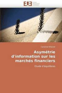 bokomslag Asymétrie d''information sur les marchés financiers