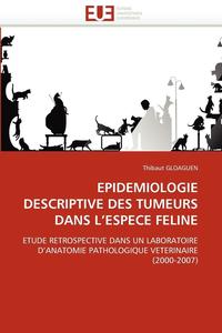 bokomslag Epidemiologie Descriptive Des Tumeurs Dans l''espece Feline