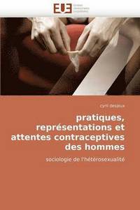 bokomslag Pratiques, Repr sentations Et Attentes Contraceptives Des Hommes