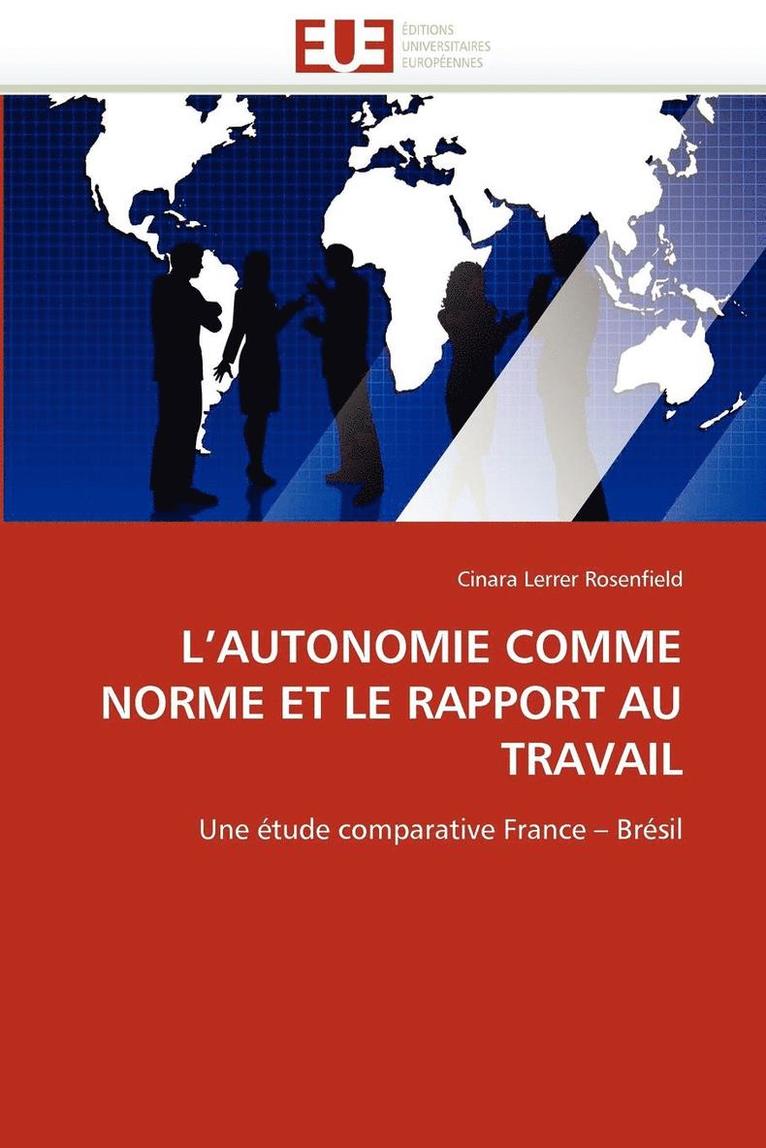 L''autonomie Comme Norme Et Le Rapport Au Travail 1