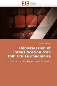 bokomslag D possession Et Intensification d'Un Tom Cruise Imaginaire