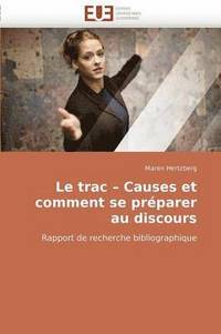 bokomslag Le Trac Causes Et Comment Se Pr parer Au Discours