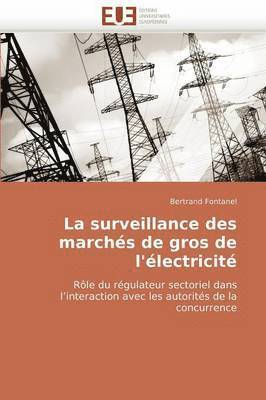 Fontanel-B - Surveillance Des March�s de Gros de l''�lectricit�, Häftad