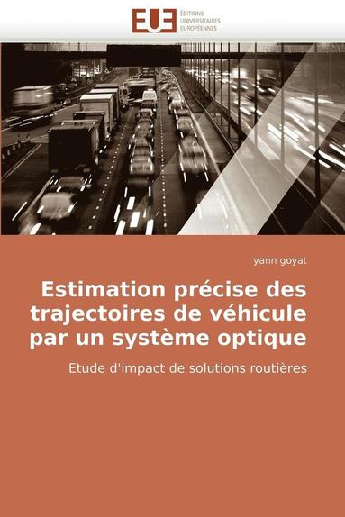 bokomslag Estimation Précise Des Trajectoires de Véhicule Par Un Système Optique