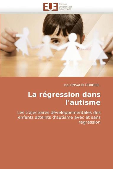 bokomslag La R gression Dans l'Autisme