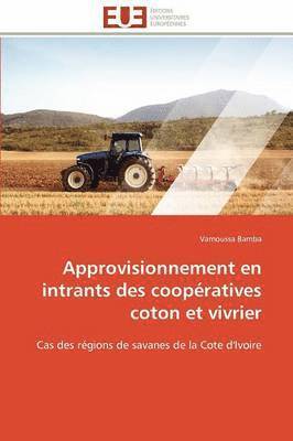 bokomslag Approvisionnement En Intrants Des Coop ratives Coton Et Vivrier