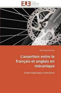 bokomslag L'Assertion Entre Le Fran ais Et Anglais En M canique