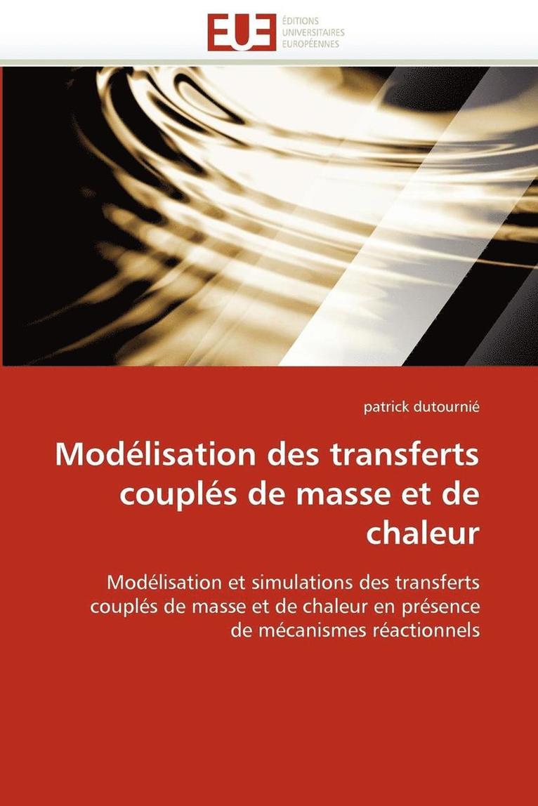Dutournie-P, DUTOURNIE-p, Patrick Dutournié - Mod�lisation Des Transferts Coupl�s de Masse Et de Chaleur, Häftad