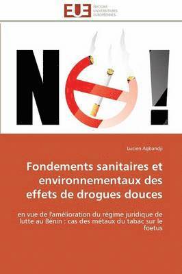 bokomslag Fondements Sanitaires Et Environnementaux Des Effets de Drogues Douces