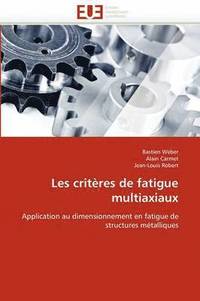 bokomslag Les critères de fatigue multiaxiaux