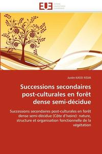 bokomslag Successions secondaires post-culturales en forêt dense semi-décidue