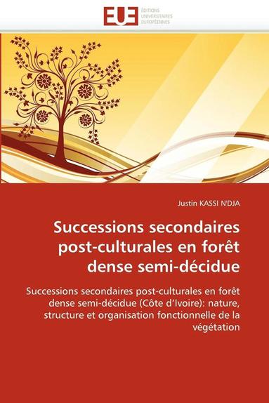 bokomslag Successions Secondaires Post-Culturales En For?t Dense Semi-D?cidue